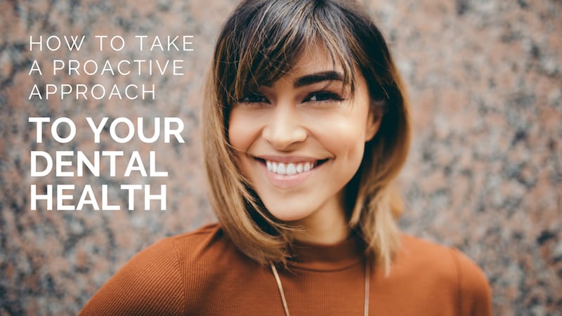 How-to-take-a-proactive-approach-to-your-dental-health